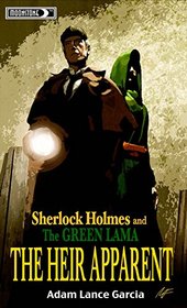 Sherlock Holmes & The Green Lama: The Heir Apparent