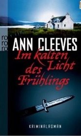 Im kalten Licht des Fruhlings (Red Bones) (Shetland Island, Bk 3) (German Edition)