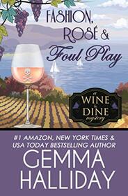 Fashion, Ros & Foul Play (Wine & Dine Mysteries)