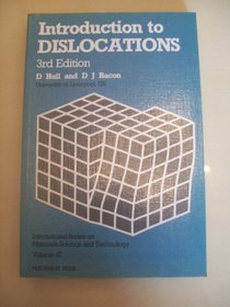 Introduction to Dislocations (International Series on Materials Science and Technology)