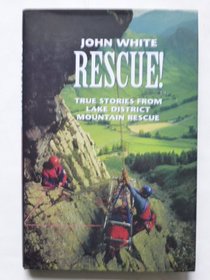 Rescue!: True Stories from Lake District Mountain Rescue