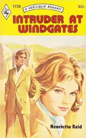 Intruder at Windgates (Harlequin Romance, No 1720)