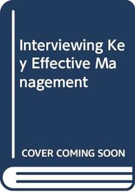 Interviewing Key Effective Management