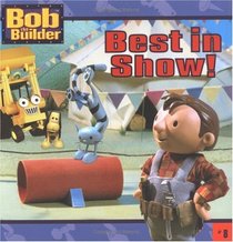 Bob the Builder:  Best in Show!