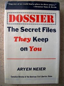 Dossier: The Secret Files They Keep on You