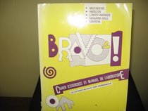 Bravo! Cahier D'exercices et Manuel de Laboratoire