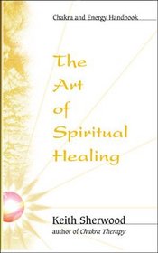 The Art of Spiritual Healing (Llewellyn's New Age)