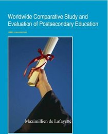 Worldwide Comparative Study and Evaluation of Postsecondary Education (English, Spanish, French, Italian and German Edition)