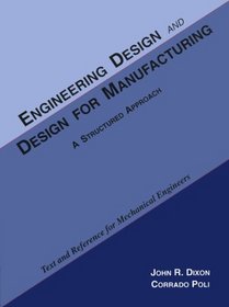 Engineering Design & Design for Manufacturing: A Structured Approach