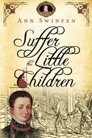 Suffer the Little Children (The Chronicles of Christoval Alvarez) (Volume 5)