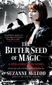 The Bitter Seed of Magic (Spellcrackers, Bk 3)