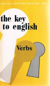The Key to English Verbs (Collier MacMillan English Program: The Key to English)