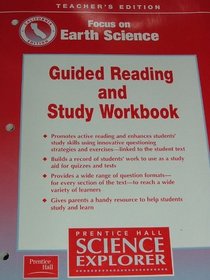 Guided Reading and Study Workbook, Teacher's Edition (Focus on Earth Science, Calif. Edition, Prentice Hall Science Explorer)