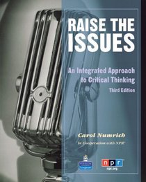 Raise the Issues: An Integrated Approach to Critical Thinking (3rd Edition)