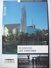 Begining Life Together - Crystal Cathedral (Doing Life Together)