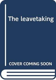 The leavetaking