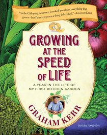 Growing at the Speed of Life: A Year in the Life of My First Kitchen Garden