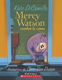 Mercy Watson Combat Le Crime (French Edition)