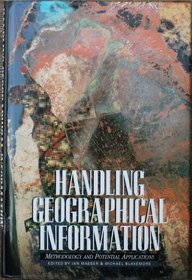 Handling Geographical Information: Methodology and Potential Applications