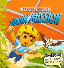 Hawk Mission (Turtleback School & Library Binding Edition) (Go Diego Go (8x8))