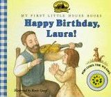 Happy Birthday, Laura! (My First Little House Books)