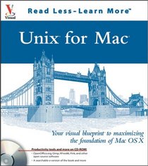 Unix for Mac : Your visual blueprint to maximizing the foundation of Mac OS X