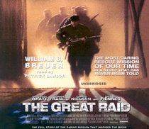 The Great Raid: Rescuing the Doomed Ghosts of Bataan and Corregidor (Audio CD) (Unabridged)