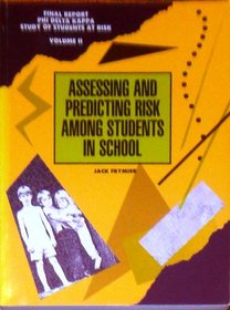 Growing Up Is Risky Business, and Schools Are Not to Blame (Final Report-Phi Delta Kappa Study of Students at Risk, Vol 1)