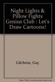 Night Lights  Pillow Fights Genius Club : Let's Draw Cartoons!