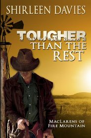 Tougher Than The Rest: MacLarens of Fire Mountain (Volume 1)