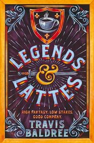 Legends & Lattes: A Heartwarming Cosy Fantasy