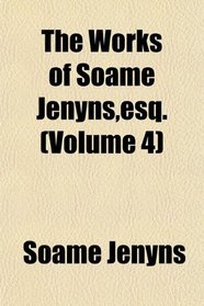 The Works of Soame Jenyns,esq. (Volume 4)