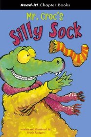 Mr. Croc's Silly Sock (Read-It! Chapter Books)