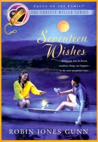 Seventeen Wishes (Christy Miller)