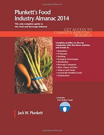 Plunkett's Food Industry Almanac 2014: Food Industry Market Research, Statistics, Trends & Leading Companies (Plunkett's Industry Almanacs)