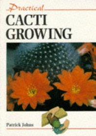 Practical Cacti Growing (Practical Gardening)