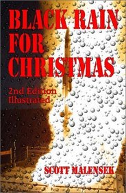 Black Rain For Christmas - Illustrated 2nd Edition