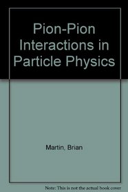 Pion-Pion Interactions in Particle Physics