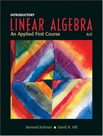 Introductory Linear Algebra : An Applied First Course (8th Edition)