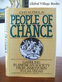 People of Chance: Gambling in American Society from Jamestown to Las Vegas