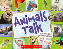 Animals Talk: How Animals Comunicate