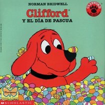 Clifford's Happy Easter: Clifford Y El Dia De Pascua
