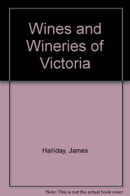 Wines and Wineries of Victoria