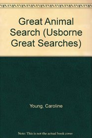 Great Animal Search (Usborne Great Searches)