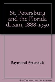 St. Petersburg and the Florida dream, 1888-1950