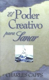 Sp/El Poder Creativo Para Sanar (God's Creative Power for Healing) (Spanish Edition)