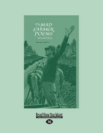 The Mad Farmer Poems