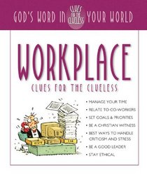 Workplace Clues for the Clueless (Clues for the Clueless)