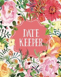Date Keeper: Important Dates Gift And Card Notebook