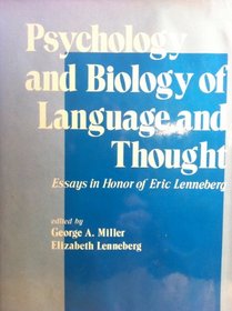 Psychology and Biology of Language and Thought: Essays in Honor of Eric Lenneberg